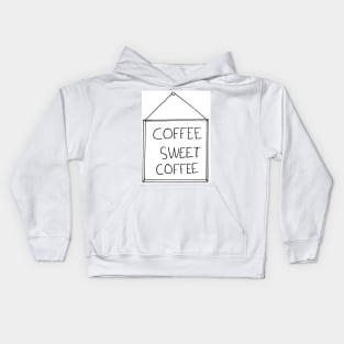 Coffee Sweet Coffee Kids Hoodie